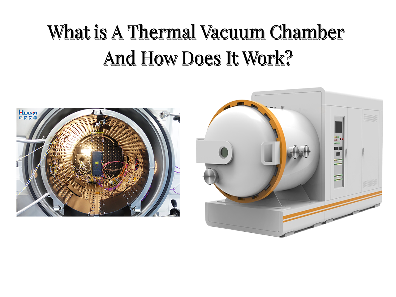What is A Thermal Vacuum Chamber And How Does It Work?